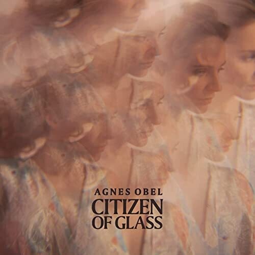 アグネス・オベル - Citizen Of Glass (CD)