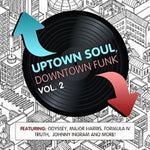 the album cover for Uptown Soul Downtown Funk 2 / Var Mod - Uptown Soul, Downtown Funk Vol. 2