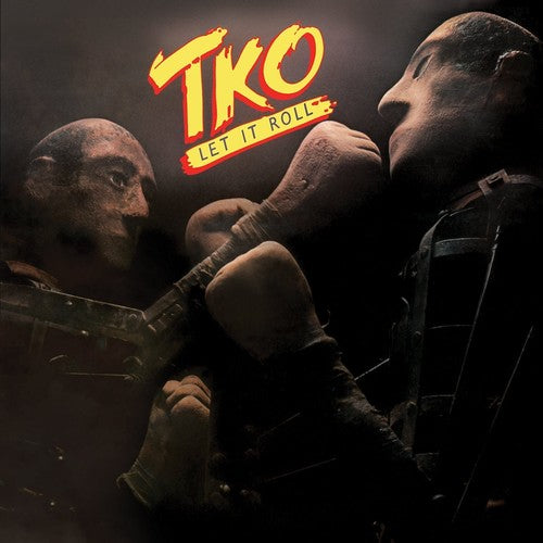 the album cover for Tko - Let It Roll (Bonus Tracks) [Remastered] (Spec) (Uk)
