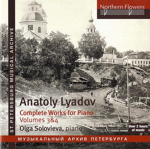 the album cover for Lyadov / Olga Solovieva - Lyadov: Comoplete Piano Music 3 & 4