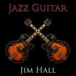 the album cover for Jim Hall - Jazz Guitar