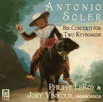 Antonio Soler - Antonio Soler: Six Concerti For Two Keyboards (CD)