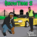 the album cover for Show Banga - Showtime 2
