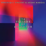 the album cover for Veronique Vincent / Maboul,Aksak - 16 Visions Of Ex-Futur