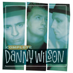 Danny Wilson (2) : Complete Danny Wilson (CD, Album, RE + CD, Album, RE + CD, Comp + CD, Com)