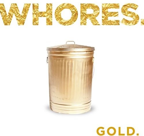 Whores. - Gold. (CD)