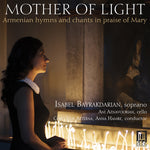 the album cover for Anonymous / Aeterna / Bayrakdarian - MOTHER OF LIGHT