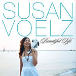 the album cover for Susan Voelz - Beautiful Life