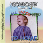 the album cover for The Bobby Susser Singers - All Roads Lead To Home