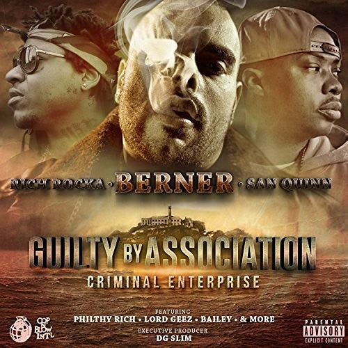 the album cover for Berner / Rich Rocka / San Quinn - Guilty By Association 2: Criminal Enterprise [Digipak]