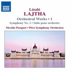 the album cover for Lajtha / Pecs Symphony Orchestra / Pasquet - Laszlo Lajtha: Orchestral Works Vol 1