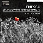 the album cover for Enescu / De Solaun - Enescu: Complete Piano Music 3