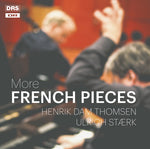 the album cover for Henrik Dam Thomsen - More French Pieces
