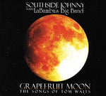 the album cover for Southside Johnny & Labambas Big Band - Grapefruit Moon: Songs Of Tom Waits