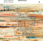 the album cover for G Faure / Ingolfsson / Stoupel - Faure: Concert-Centenaire, Vol. 3