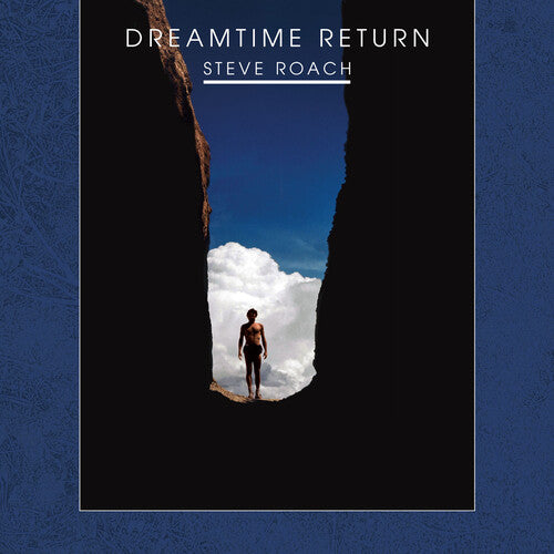 Steve Roach - Dreamtime Return (Edición remasterizada en alta definición del 30.º aniversario) (CD)