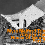the album cover for Myra Melford Trio - Alive In The House Of Saints Part 2