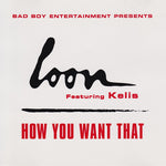 Loon Featuring Kelis : How You Want That (CD, Single, Promo)