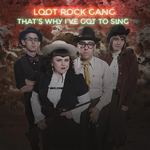 the album cover for Loot Rock Gang - That's Why I've Got To Sing