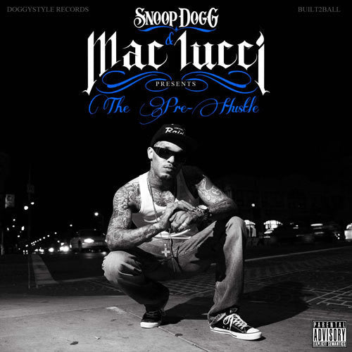 the album cover for Mac-Lucci - Snoop Dogg Presents The Pre-Hustle