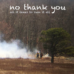 the album cover for No Thank You - All It Takes To Ruin It All