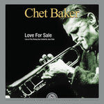Chet Baker - Love For Sale: En vivo en The Rising Sun Celebrity (Vinilo)