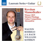 the album cover for Walton / Rodrigo / J Bach S / Williams - Rovshan Mamedkuliev / Winner 2015 Michele Pittaluga Guitar
