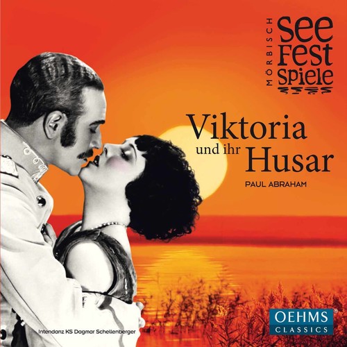 the album cover for Abraham / Schellenberger / Heim / Steppan - Paul Abraham: Viktoria und ihr Husar