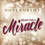 the album cover for Byu Noteworthy - Ready for a Miracle