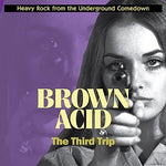 the album cover for Brown Acid Third Trip / Various - Brown Acid: Third Trip / Various