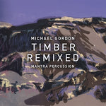 Gordon: Timber Remixed (Vinyl)