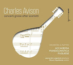 the album cover for Avison / Squillante / Accademia Mandolinistica - Charles Avison: Concerti Grossi after Scarlatti