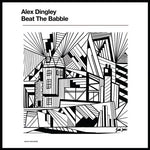 the album cover for Alex Dingley - Beat The Babble