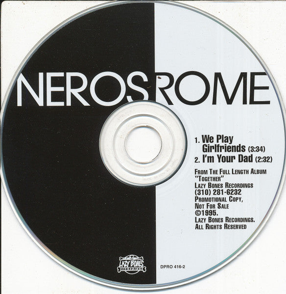 Neros Rome : We Play Girlfriends / I'm Your Dad (CD, Single, Promo)