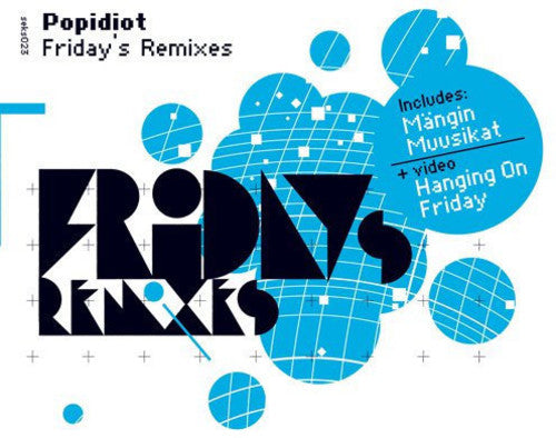 the album cover for Popidiot - Friday's Remixes