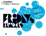 the album cover for Popidiot - Friday's Remixes