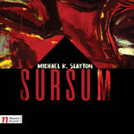 the album cover for Slayton / Yarn / Wire / Atlantic Ensemble - Michael K. Slayton: Sursum