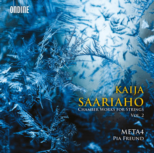 カイヤ・サーリアホ：弦楽のための室内楽曲集 Vol.2（CD）