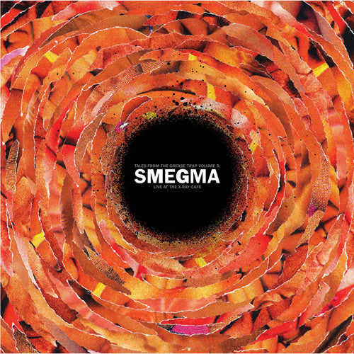 Smegma - Live At The X-ray Cafi (レコード)