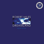 the album cover for Robert Miles - Dreamland: Deluxe Edition (W/Cd) [Deluxe] (Ita)
