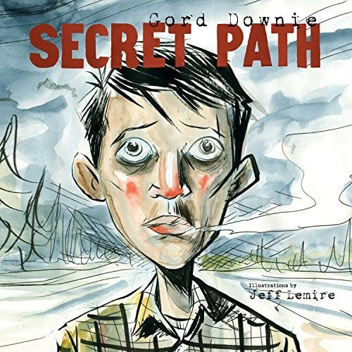the album cover for Gord Downie - Secret Path [LP]
