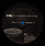 G-Mo : It's An Everyday Thing To Roll (12")
