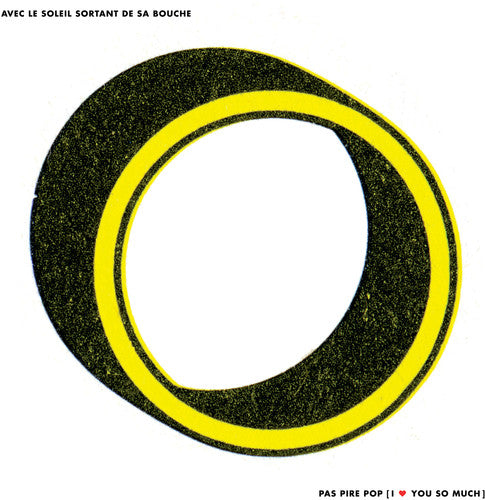 Avec Le Soleil Sortant De Sa Bouche - Pas Pire Pop, I Love You So Much (Vinyl)
