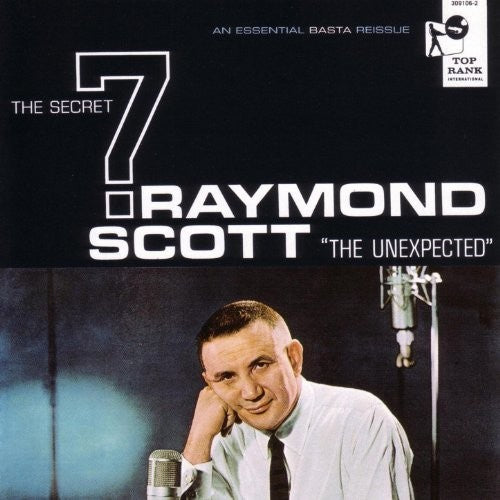 レイモンド・スコット - ザ・シークレット7：ザ・アンエクスペクテッド（CD）