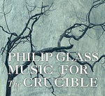the album cover for Philip Glass - Glass: Music For The Crucible