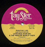 Love Bug Star-Ski* & The Harlem World Crew* : Positive Life (12")