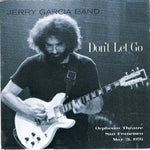 Jerry Garcia Band* : Don't Let Go (Orpheum Theatre, San Francisco, May 21, 1976) (2xHDCD, Album)