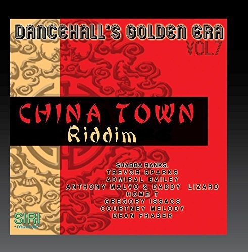 the album cover for Dancehalls Golden Era 7 China Town Riddim / Var - Dancehall's Golden Era, Vol.7 - China Town Riddim
