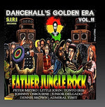 the album cover for Dancehalls Golden Era 11 Father Jungle Rock / Va - Dancehall's Golden Era, Vol.11 - Father Jungle Rock Riddim