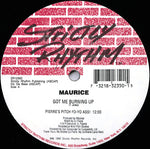 Maurice* : Got Me Burning Up (12")